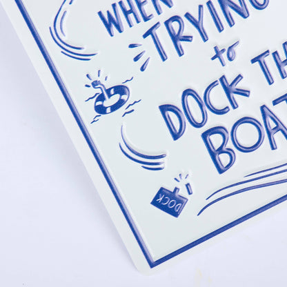 Trying To Dock The Boat Hanging Decor