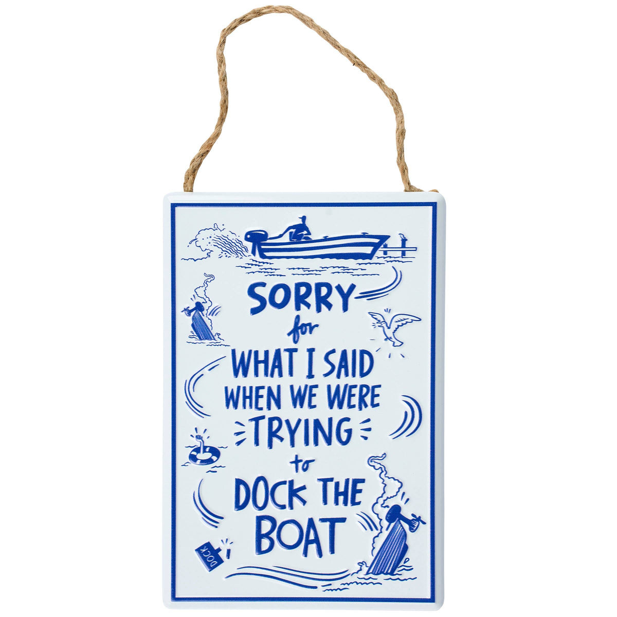 Trying To Dock The Boat Hanging Decor